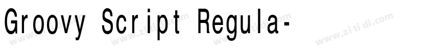 Groovy Script Regula字体转换 Groovy Script Regula字体转换